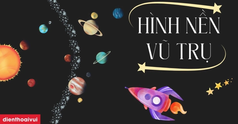 Bộ sưu tập hình nền vũ trụ 4K tuyệt đẹp cho điện thoại 2026
