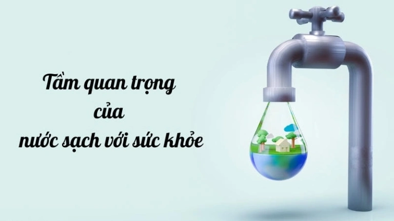 Nước sạch – Nền tảng vàng cho một tương lai bền vững