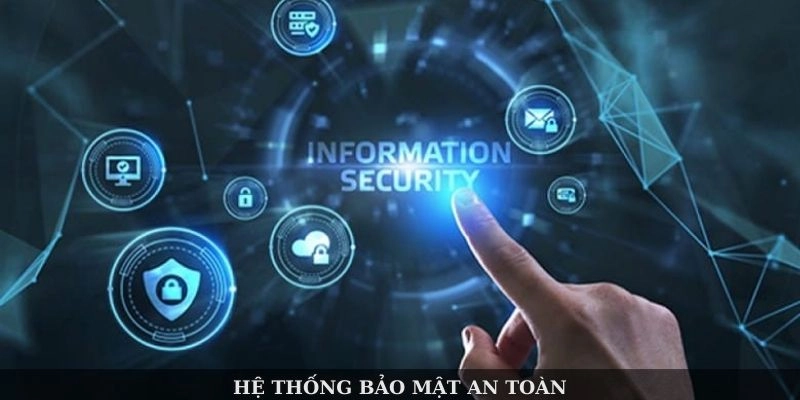 Hệ thống bảo mật an toàn