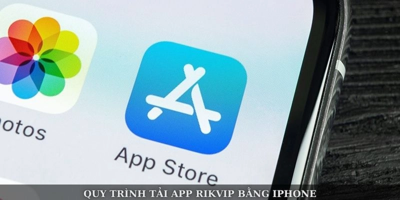 Quy trình tải app Rikvip bằng iPhone