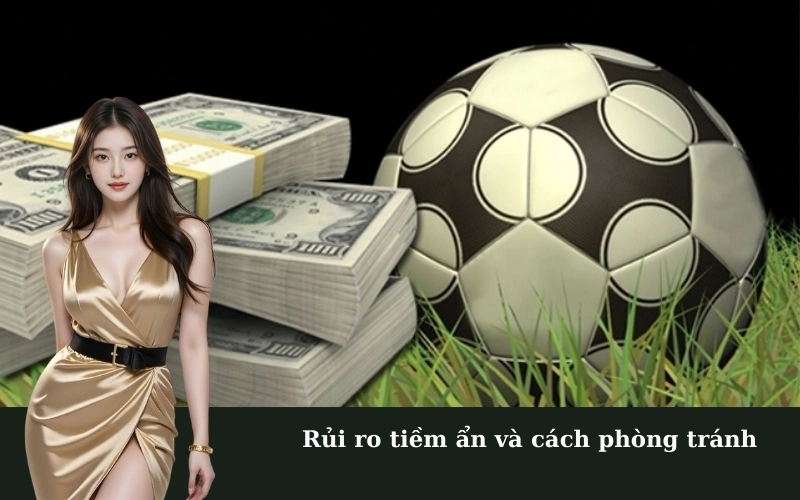 Rủi ro tiềm ẩn và cách phòng tránh