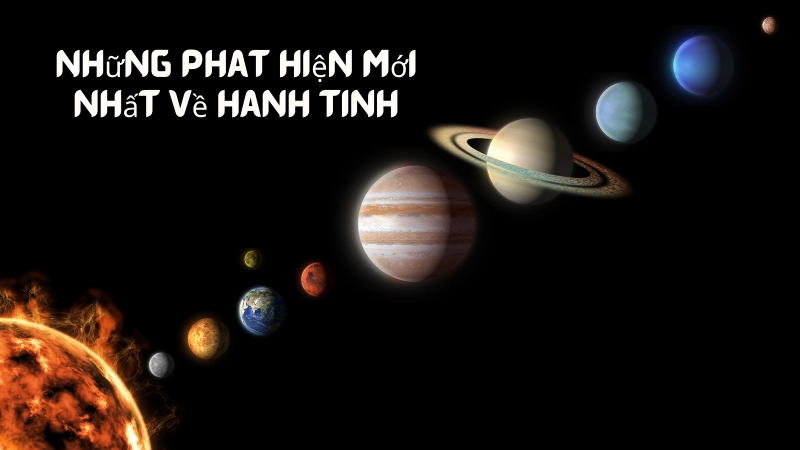 Những phát hiện mới nhất về Hành tinh thứ 9