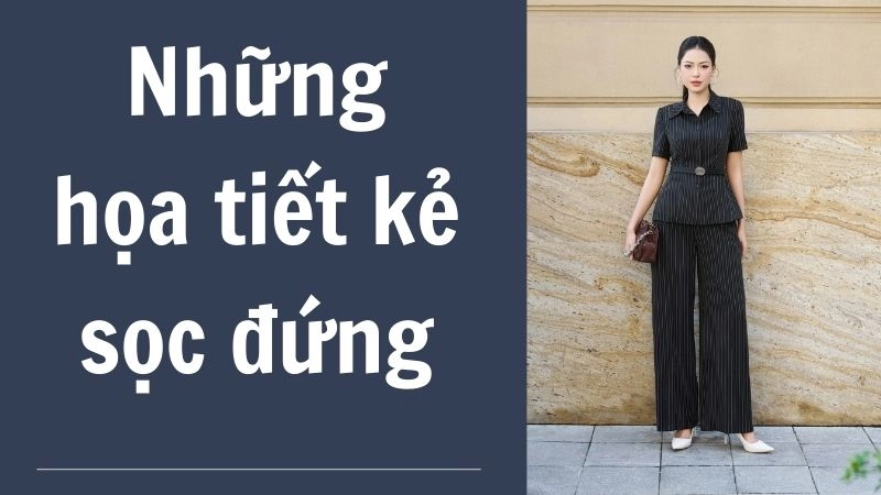 Tận dụng sức mạnh của những họa tiết kẻ sọc đứng