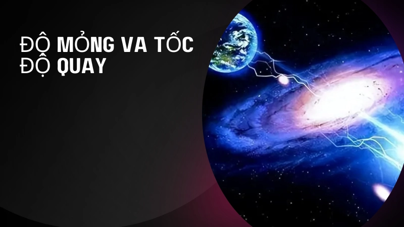 Sự thật thú vị về độ mỏng và tốc độ quay vành đai