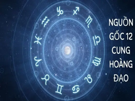 Nguồn gốc 12 cung hoàng đạo ẩn chứa câu chuyện ly kỳ