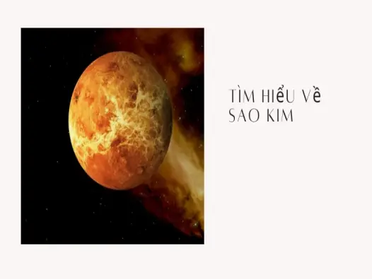 Khám phá những sự thật kinh ngạc về Sao Kim hành tinh nóng nhất