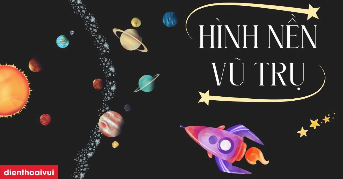 Bộ sưu tập hình nền vũ trụ 4K tuyệt đẹp cho điện thoại 2026