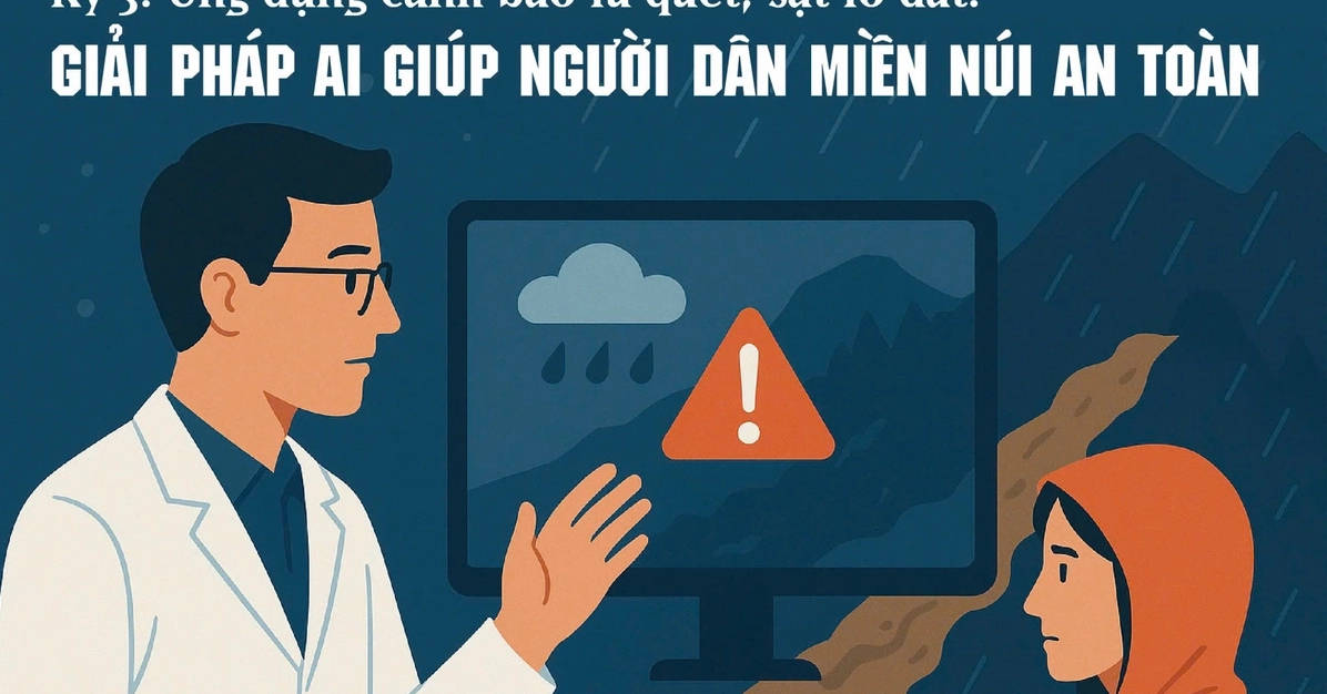 Cảnh báo sạt lở đất vùng núi và các giải pháp bảo vệ an toàn cho người dân