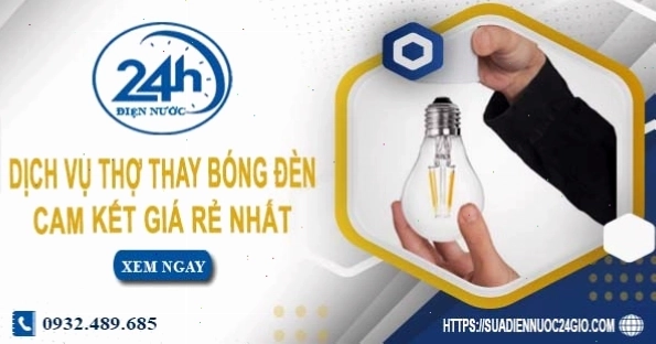 Dịch vụ thay bóng đèn chuyên nghiệp tận nhà