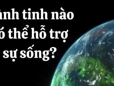 Những hành tinh nào có thể tồn tại sự sống?