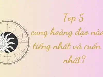 Top 5 cung hoàng đạo nào nổi tiếng nhất và cuốn hút nhất?