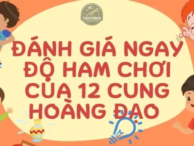Đánh giá ngay độ ham chơi của 12 cung hoàng đạo