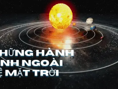 Những hành tinh ngoài hệ Mặt Trời bí ẩn và kỳ thú nhất vũ trụ