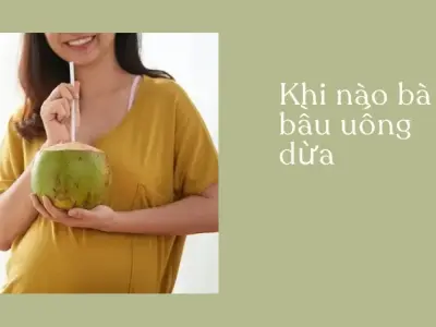 Bà bầu nên uống bao nhiêu nước dừa để con trắng trẻo?