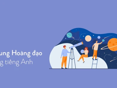 12 Chòm Sao Tiếng Anh Là Gì? Khám Phá Tên Gọi Của 12 Cung Hoàng Đạo