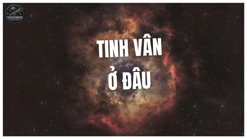 Tinh vân ở đâu?