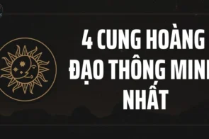 Bí mật đằng sau 4 cung hoàng đạo thông minh nhất 