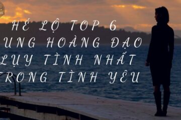 Hé lộ top 6 cung hoàng đạo lụy tình nhất trong tình yêu