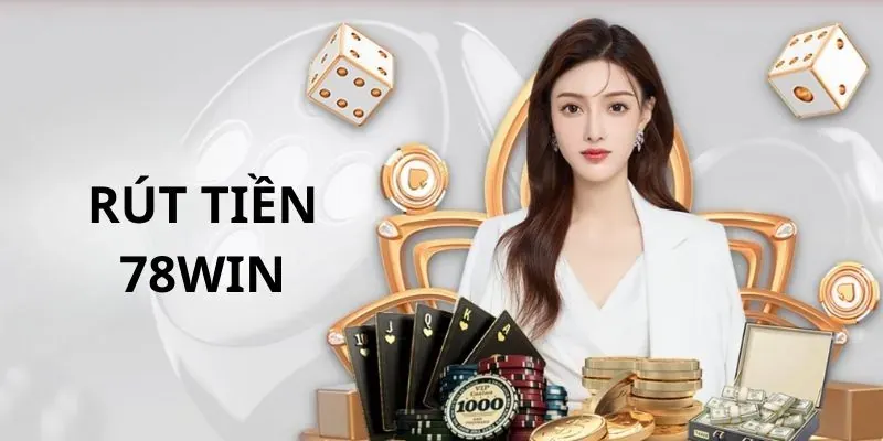 Rút tiền 78Win qua ứng dụng di động