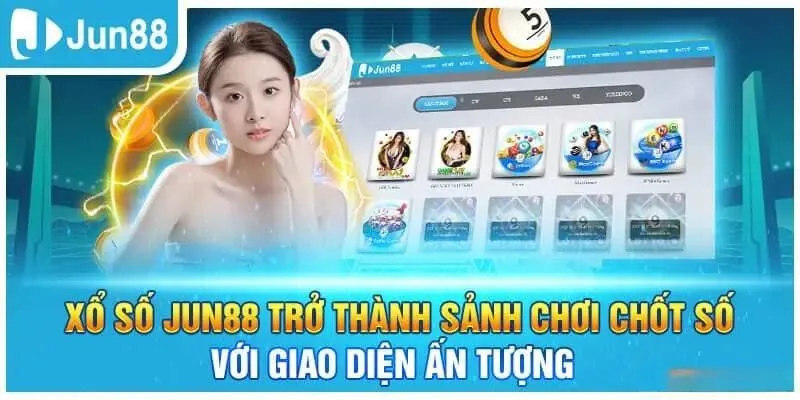 Các loại hình xổ số Jun88